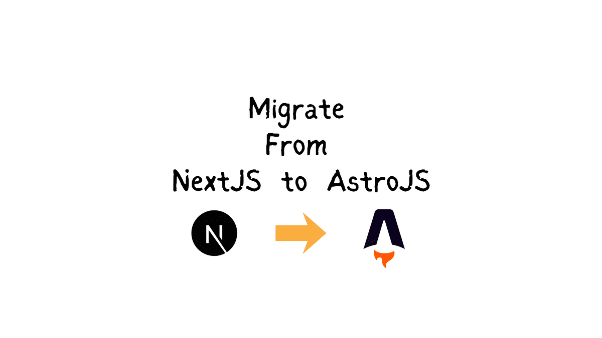 Migrating an Existing Next.js Project to Astro.js